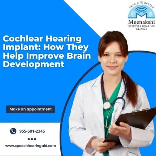 Cochlear Hearing Implant: How They Help Improve Brain Development