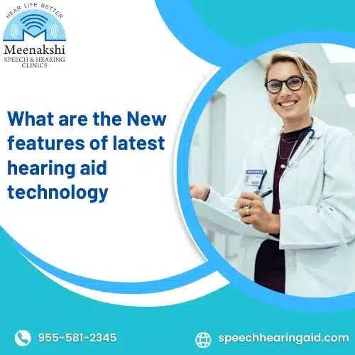 What are the New features of latest hearing aid technology
